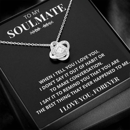 Soulmate "The Best Thing That Ever Happened To Me" Necklace Gift