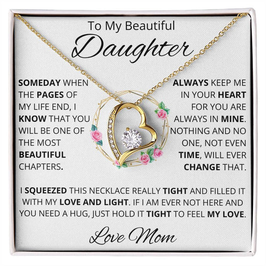 To My Beautiful Daughter "Always Keep Me In Your Heart" Love Mom